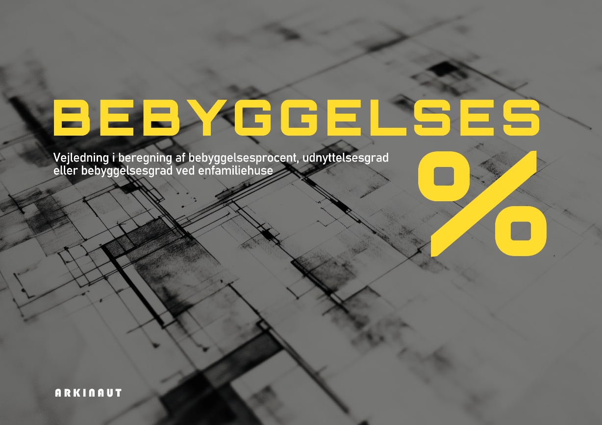 Vejledning: Bebyggelsesprocent (20 sider A4 PDF)